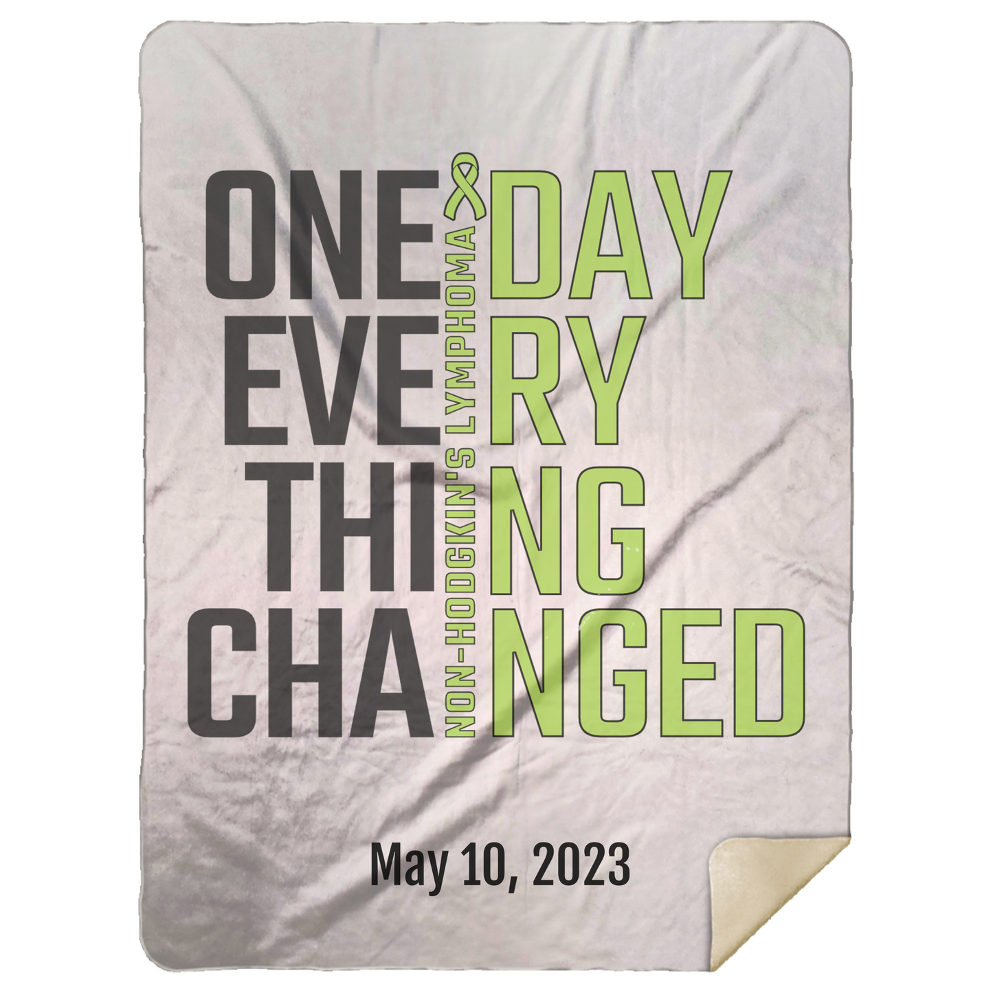 Personalized Non-Hodgkin’s Lymphoma Sherpa Blanket – One Day Everything Changed – Custom Name & Date - Three Sizes