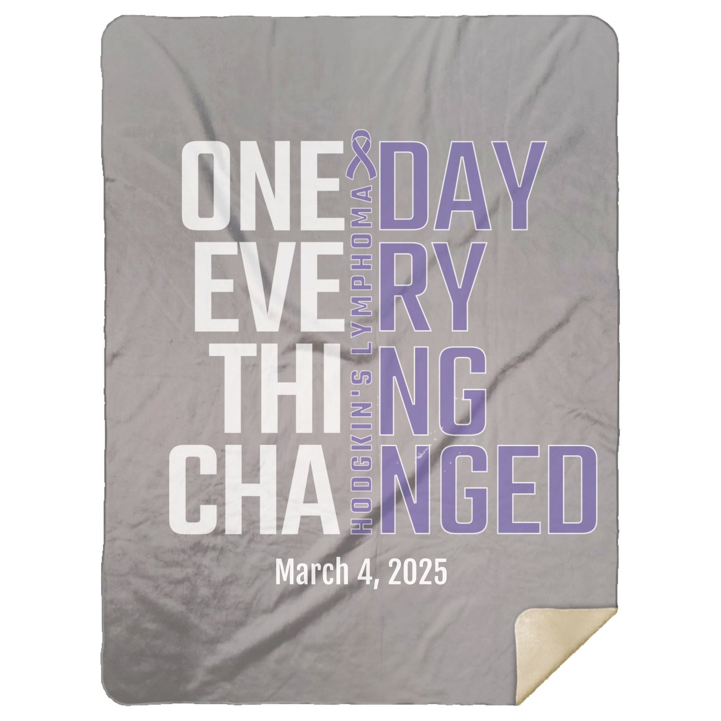 Personalized Hodgkin’s Lymphoma Awareness Sherpa Blanket – One Day Everything Changed – Custom Name & Date - Three Sizes