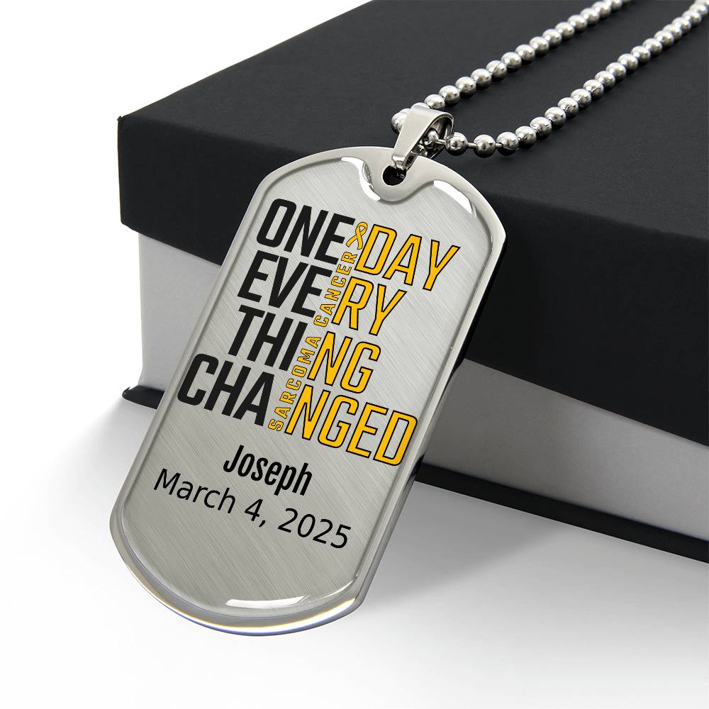 Personalized Sarcoma Cancer Dog Tag Necklace or Keychain – One Day Everything Changed – Custom Cancer Gift & Keepsake