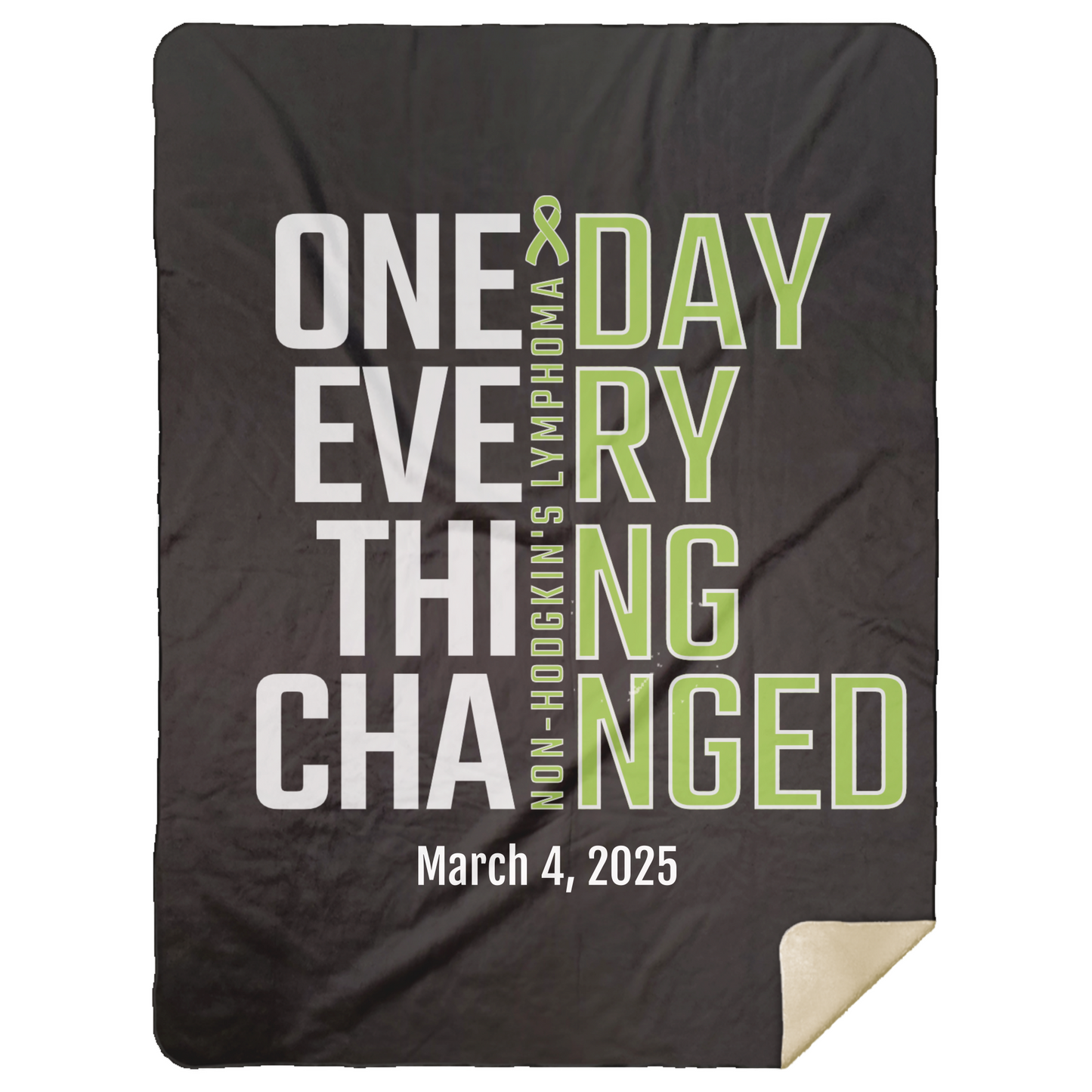 Personalized Non-Hodgkin’s Lymphoma Sherpa Blanket – One Day Everything Changed – Custom Name & Date - Three Sizes