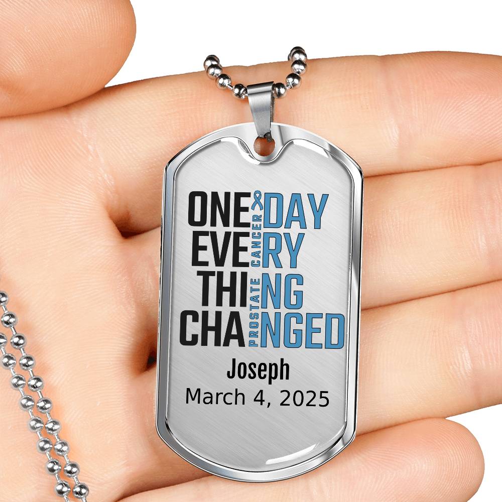 Personalized Prostate Cancer Dog Tag Necklace or Keychain – One Day Everything Changed – Custom Cancer Gift & Keepsake