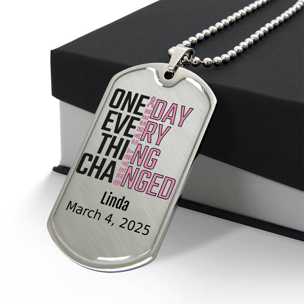 Personalized Breast Cancer Dog Tag Necklace or Keychain – One Day Everything Changed – Custom Cancer Gift and Keepsake