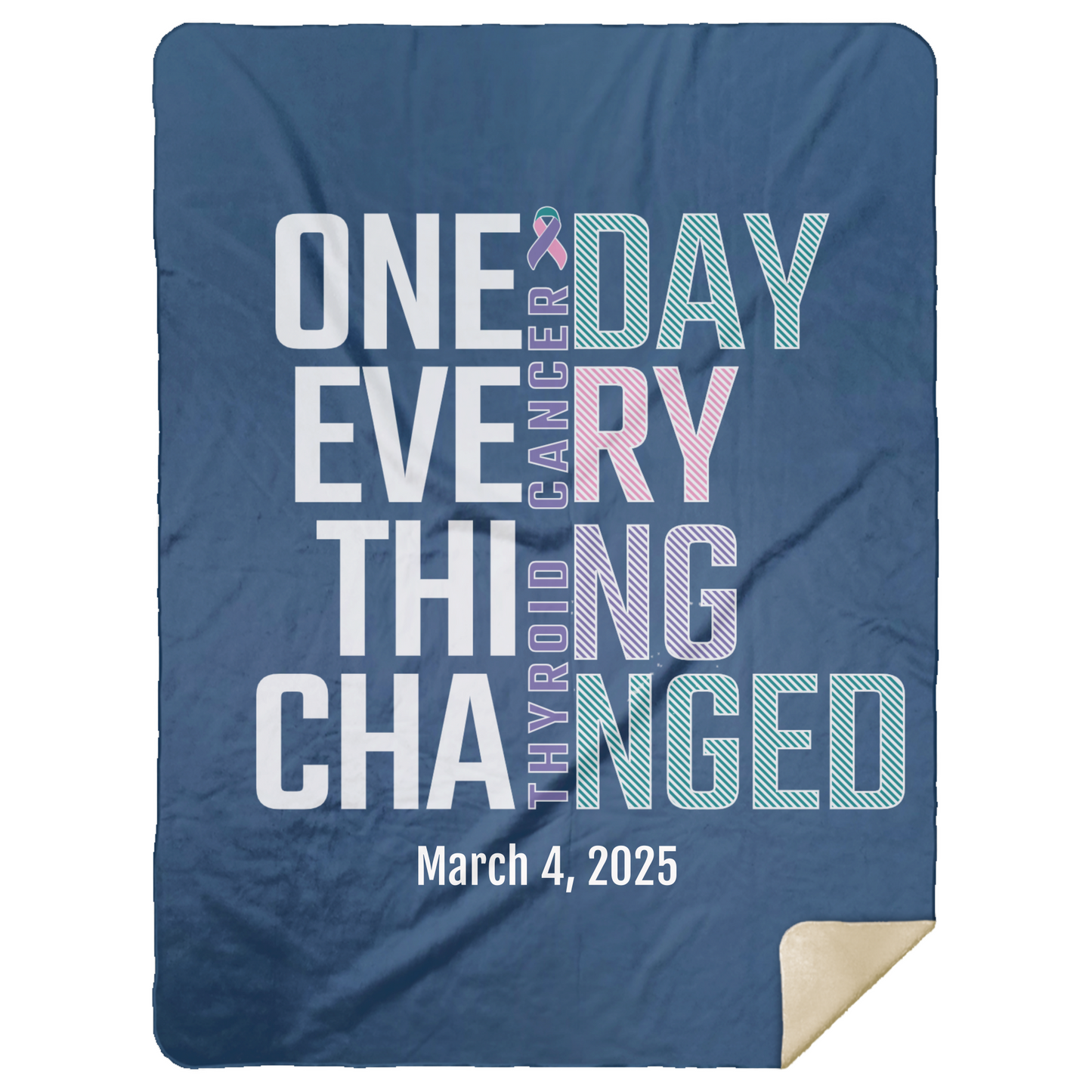 Personalized Thyroid Cancer Awareness Sherpa Blanket – One Day Everything Changed – Custom Name & Date - Three Sizes