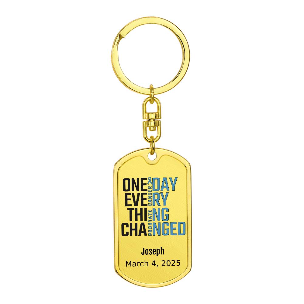 Personalized Prostate Cancer Dog Tag Necklace or Keychain – One Day Everything Changed – Custom Cancer Gift & Keepsake