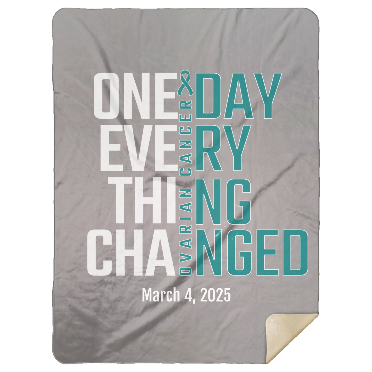 Personalized Ovarian Cancer Awareness Sherpa Blanket – One Day Everything Changed – Custom Name & Date - Three Sizes