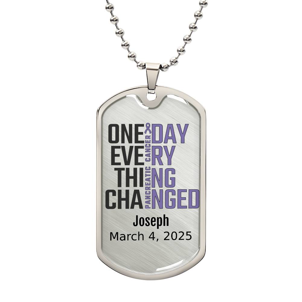 Personalized Pancreatic Cancer Dog Tag Necklace or Keychain – One Day Everything Changed – Custom Cancer Gift & Keepsake