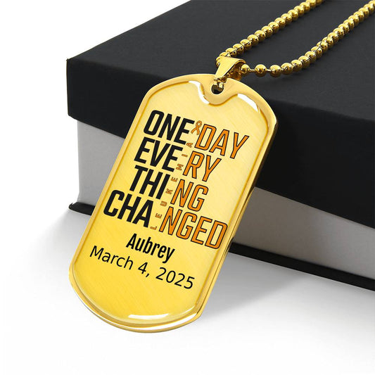 Personalized Leukemia Dog Tag Necklace or Keychain – One Day Everything Changed – Custom Cancer Gift and Keepsake