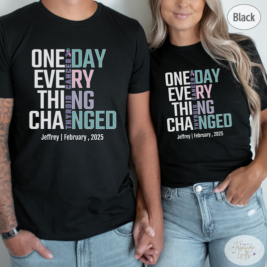 Personalized Thyroid Cancer Awareness T-Shirt – One Day Everything Changed – Custom Survivor, Warrior, Memorial Gift