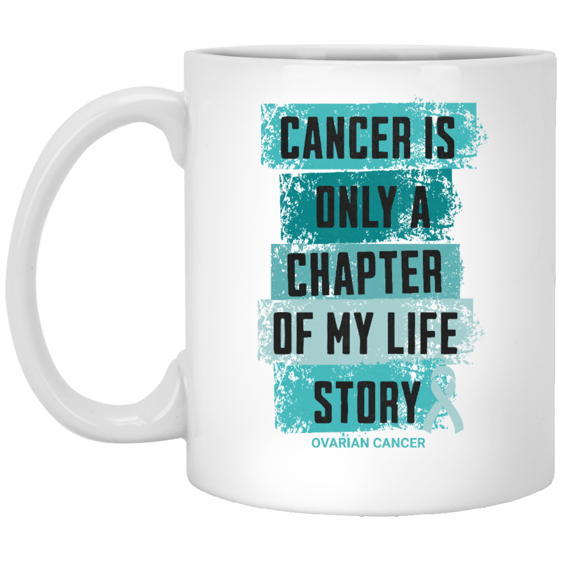 Ovarian Cancer Survivor Mug - Teal Ribbon Ceramic Mug - Women's Cancer Awareness, Mother's Day Gift for Cancer Survivor