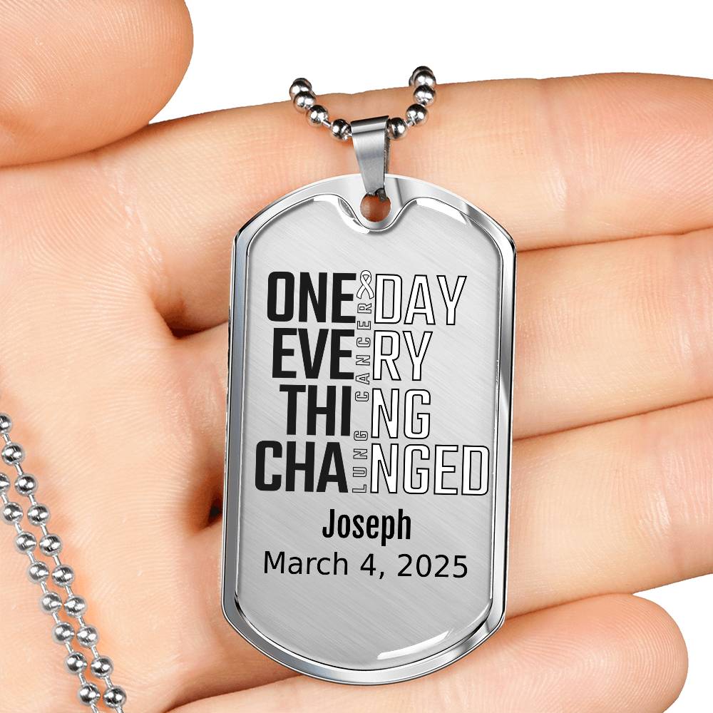 Personalized Lung Cancer Dog Tag Necklace or Keychain – One Day Everything Changed – Custom Cancer Gift and Keepsake