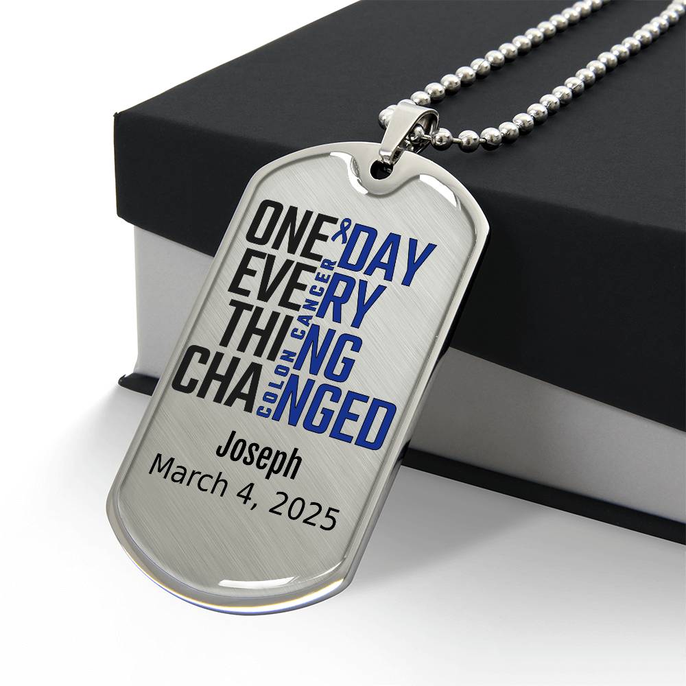 Personalized Colon Cancer Dog Tag Necklace or Keychain – One Day Everything Changed – Custom Cancer Gift and Keepsake