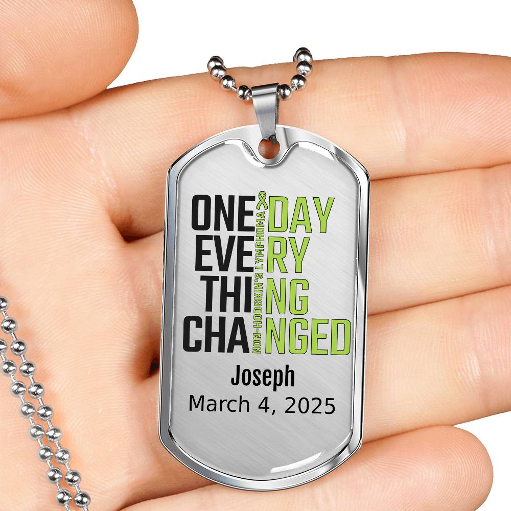 Personalized Non-Hodgkin’s Lymphoma Dog Tag Necklace or Keychain – One Day Everything Changed – Custom Cancer Gift & Keepsake