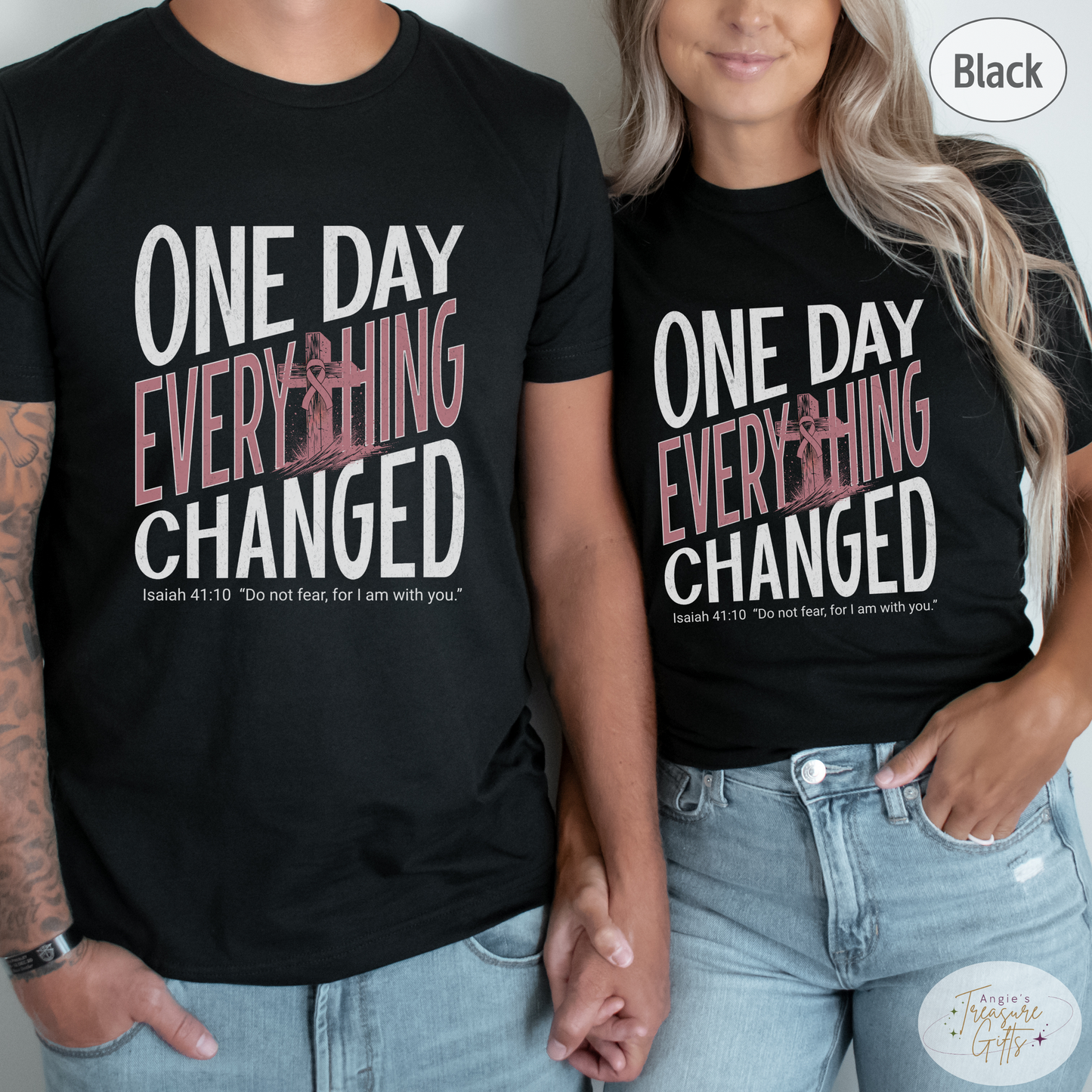 One Day Everything Changed Isaiah 41:10 Breast Cancer Awareness Shirt | Pink Ribbon Faith Hope Love Bella Canvas 3001 Tee