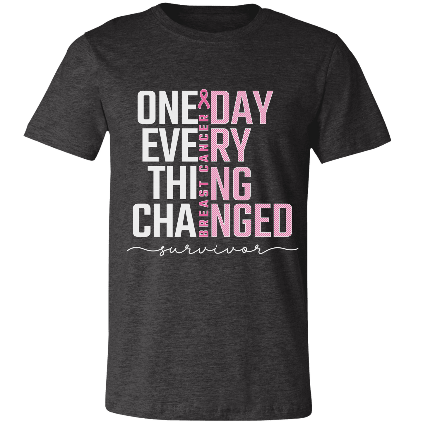 Breast Cancer Survivor Shirt "One Day Everything Changed" – Bella Canvas 3001, Pink Ribbon Awareness Tee