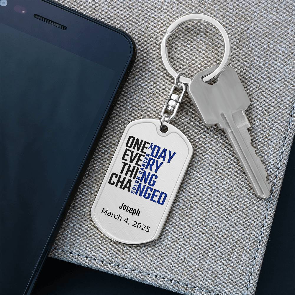 Personalized Colon Cancer Dog Tag Necklace or Keychain – One Day Everything Changed – Custom Cancer Gift and Keepsake