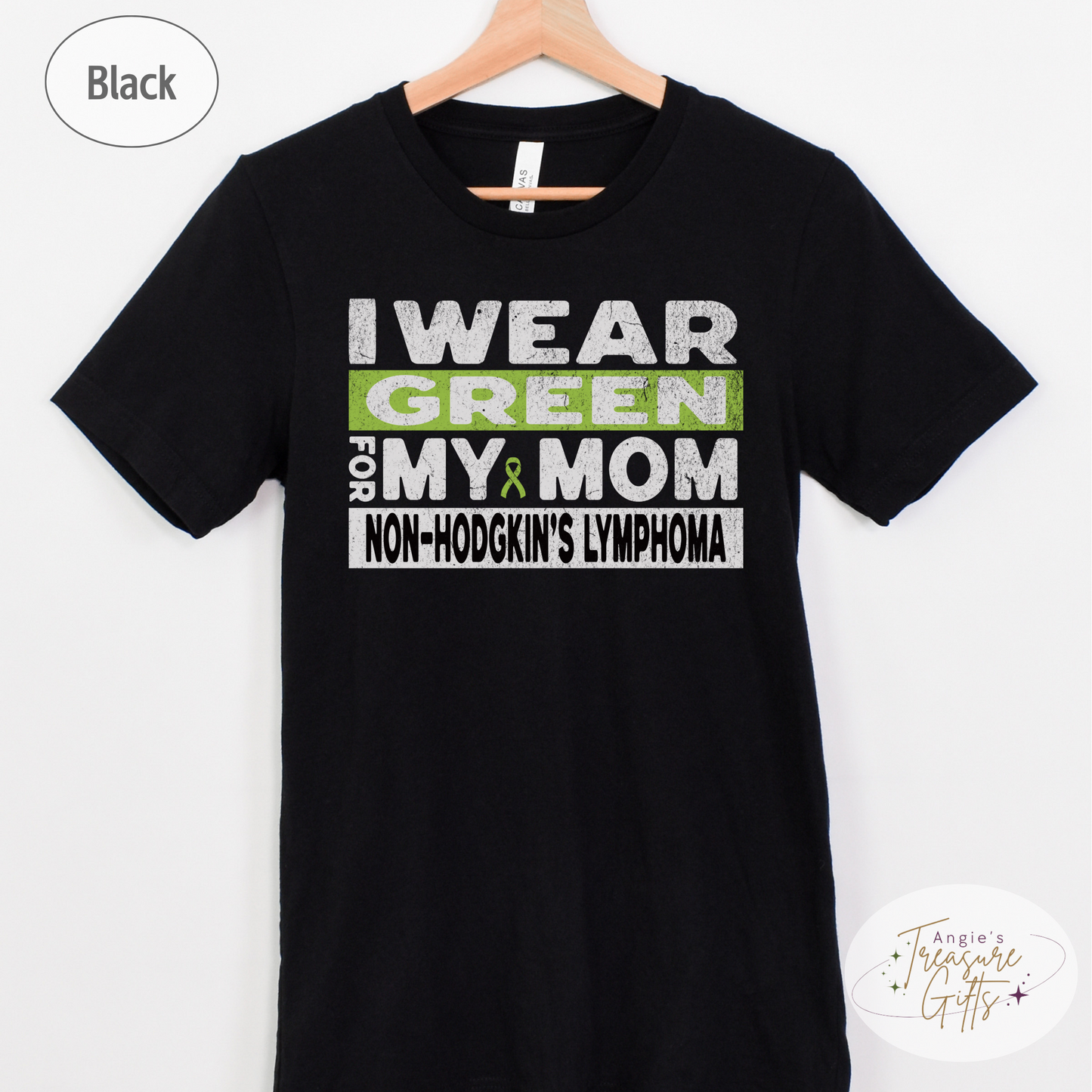 Non-Hodgkin's Lymphoma Shirt, I Wear Green for My Mom Tee, Non-Hodgkin's Lymphoma Awareness Sweatshirt, T-shirt Cancer Support Gift