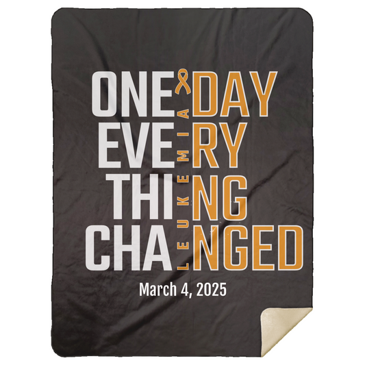 Personalized Leukemia Awareness Sherpa Blanket – One Day Everything Changed – Custom Name & Date - Three Sizes