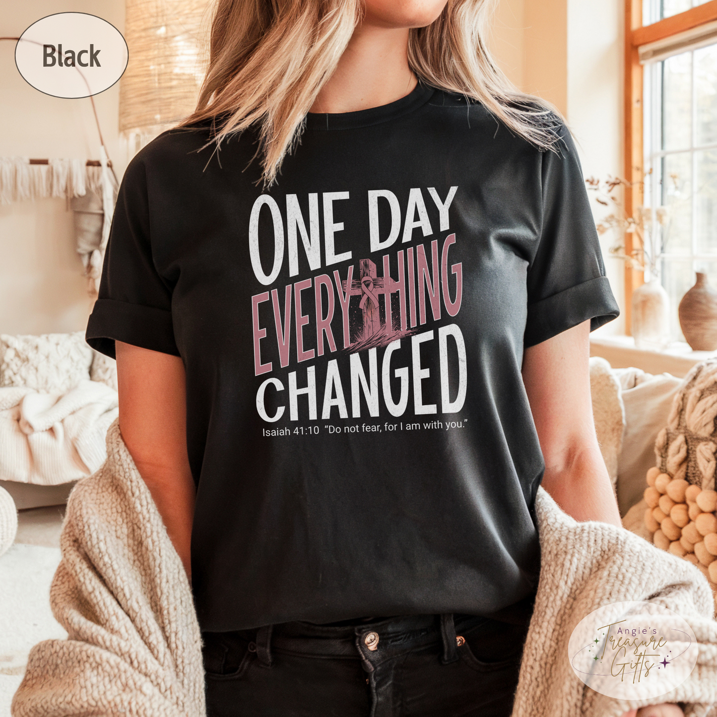 One Day Everything Changed Isaiah 41:10 Breast Cancer Awareness Shirt | Pink Ribbon Faith Hope Love Bella Canvas 3001 Tee