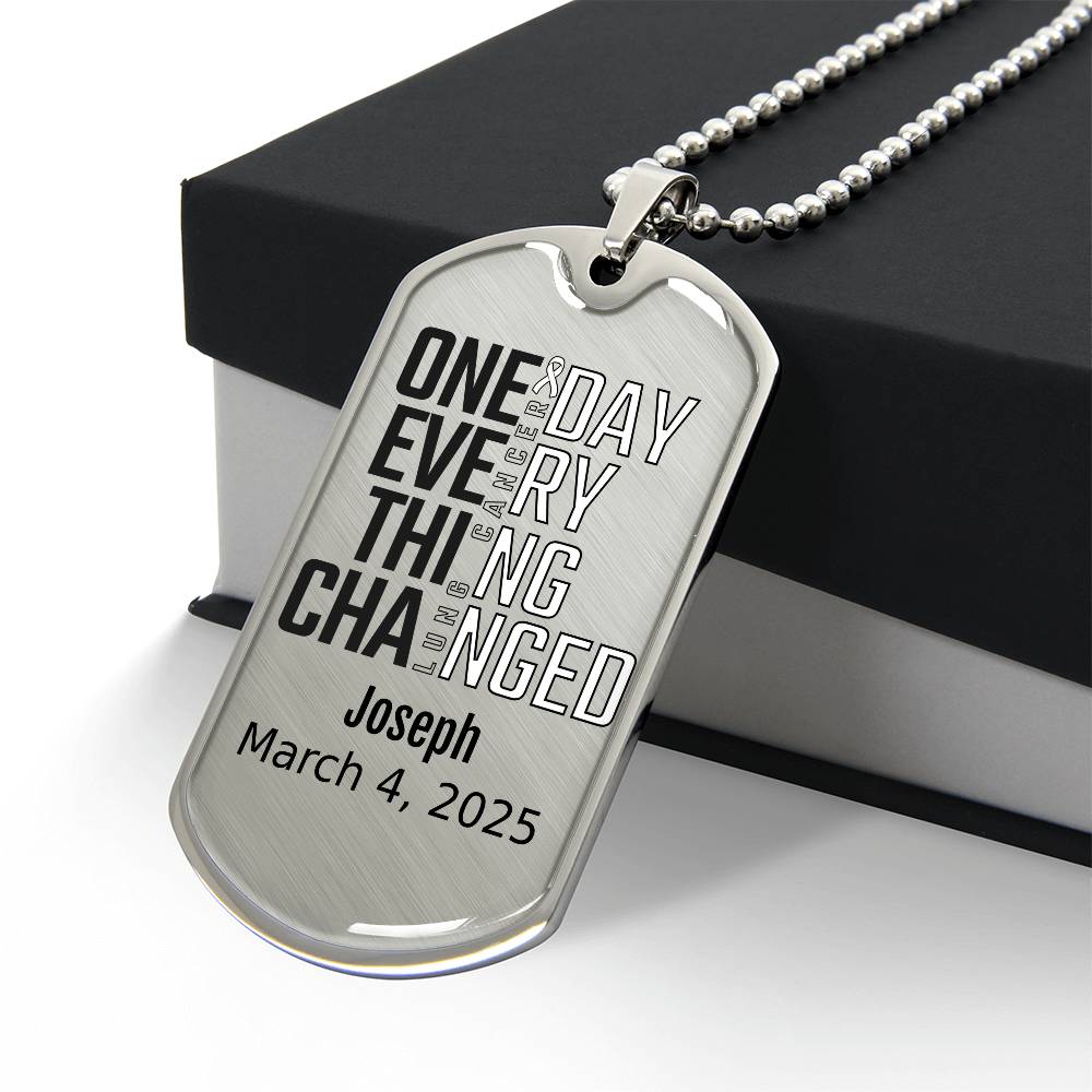 Personalized Lung Cancer Dog Tag Necklace or Keychain – One Day Everything Changed – Custom Cancer Gift and Keepsake