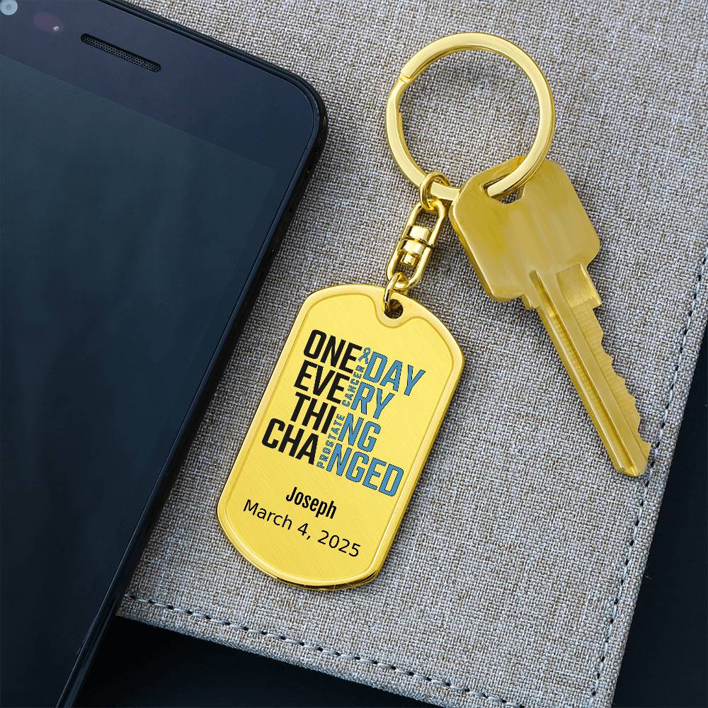 Personalized Prostate Cancer Dog Tag Necklace or Keychain – One Day Everything Changed – Custom Cancer Gift & Keepsake