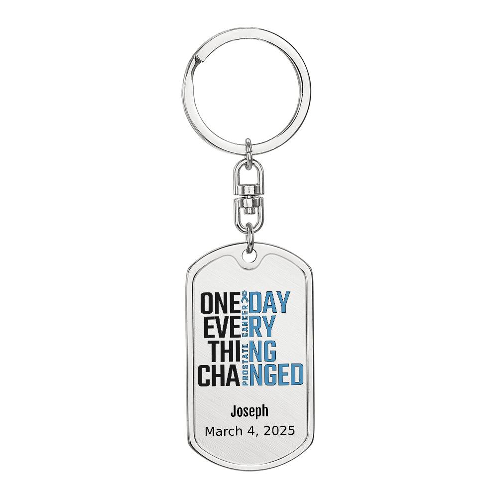 Personalized Prostate Cancer Dog Tag Necklace or Keychain – One Day Everything Changed – Custom Cancer Gift & Keepsake