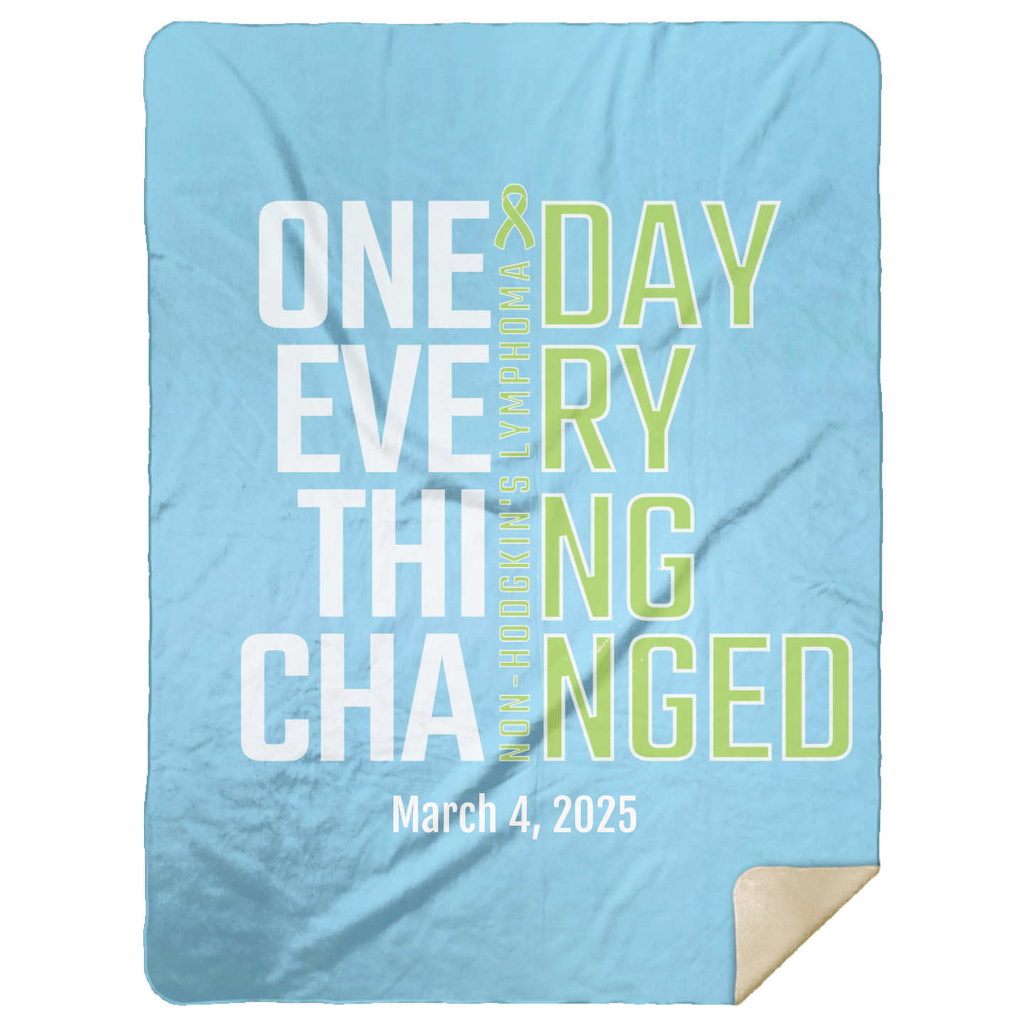 Personalized Non-Hodgkin’s Lymphoma Sherpa Blanket – One Day Everything Changed – Custom Name & Date - Three Sizes