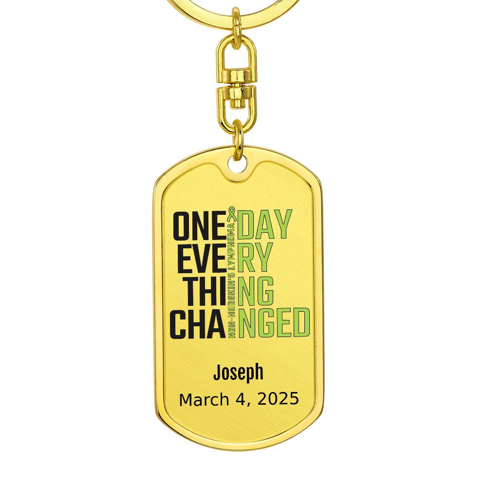 Personalized Non-Hodgkin’s Lymphoma Dog Tag Necklace or Keychain – One Day Everything Changed – Custom Cancer Gift & Keepsake