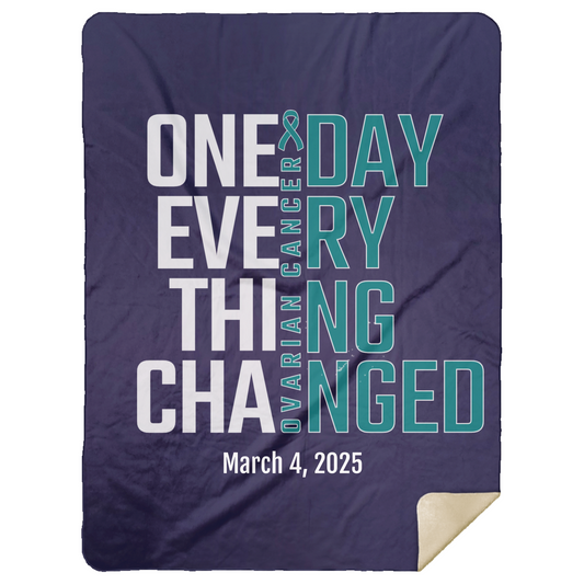 Personalized Ovarian Cancer Awareness Sherpa Blanket – One Day Everything Changed – Custom Name & Date - Three Sizes