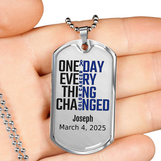Personalized Colon Cancer Dog Tag Necklace or Keychain – One Day Everything Changed – Custom Cancer Gift and Keepsake