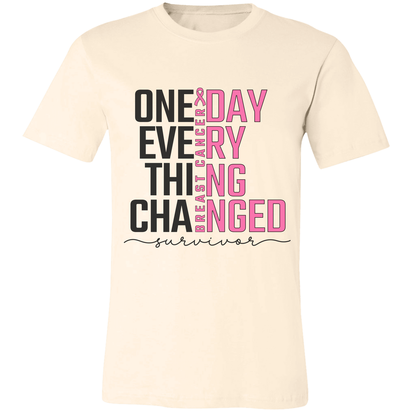 Breast Cancer Survivor Shirt "One Day Everything Changed" – Bella Canvas 3001, Pink Ribbon Awareness Tee