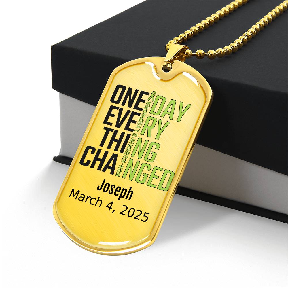 Personalized Non-Hodgkin’s Lymphoma Dog Tag Necklace or Keychain – One Day Everything Changed – Custom Cancer Gift & Keepsake