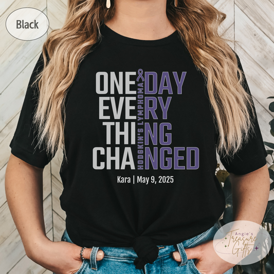 Personalized Hodgkin’s Lymphoma Awareness T-Shirt – One Day Everything Changed – Custom Survivor, Warrior, Memorial Gift