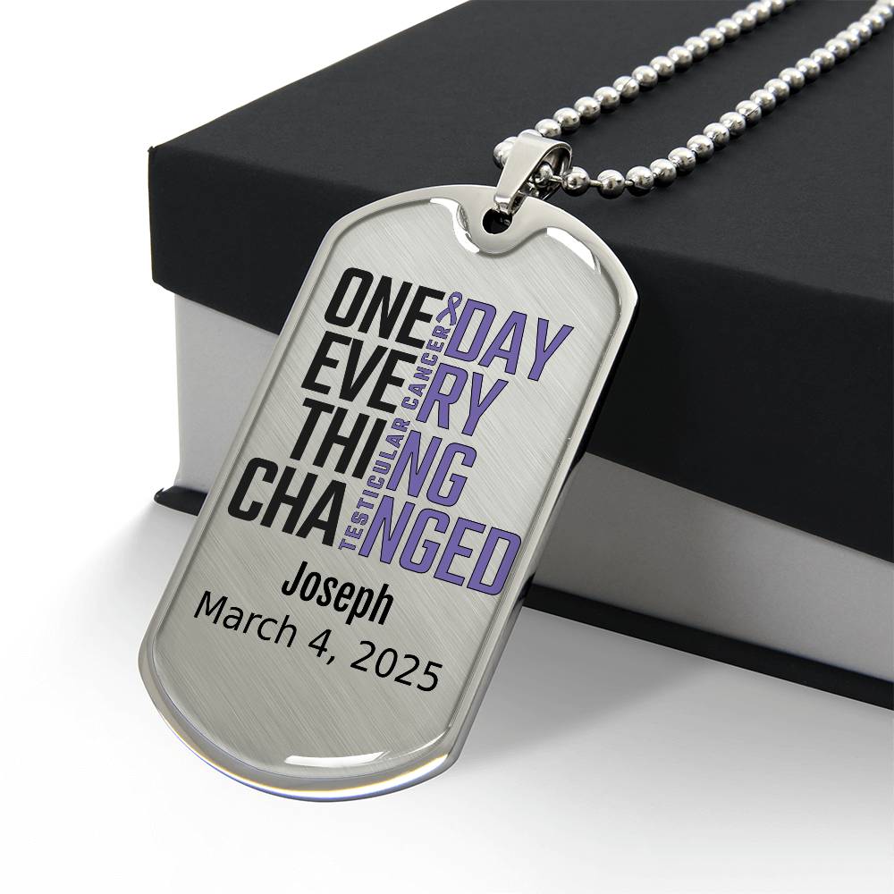Personalized Testicular Cancer Dog Tag Necklace or Keychain – One Day Everything Changed – Custom Cancer Gift