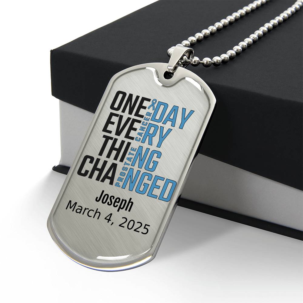 Personalized Prostate Cancer Dog Tag Necklace or Keychain – One Day Everything Changed – Custom Cancer Gift & Keepsake