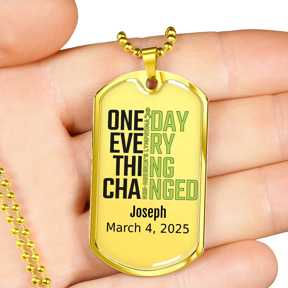 Personalized Non-Hodgkin’s Lymphoma Dog Tag Necklace or Keychain – One Day Everything Changed – Custom Cancer Gift & Keepsake