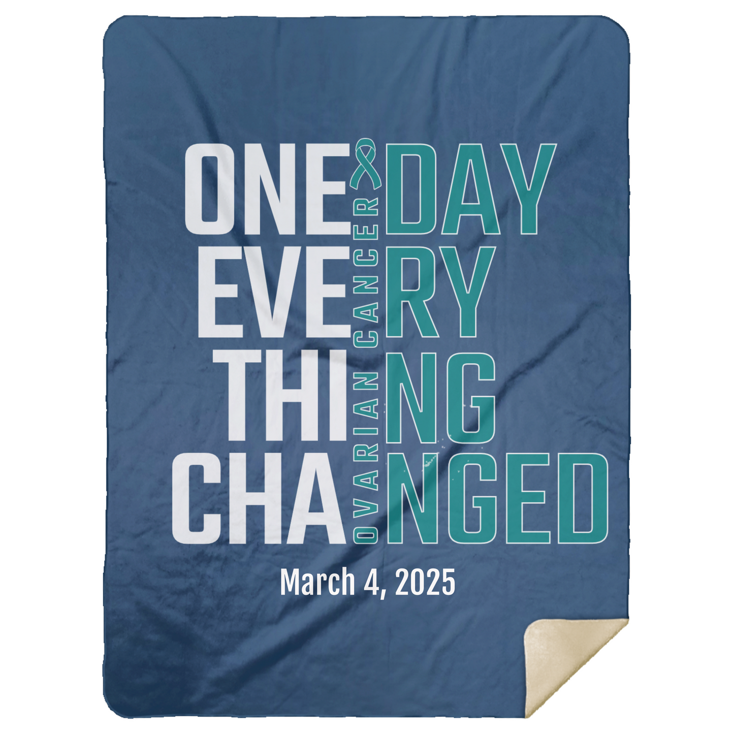 Personalized Ovarian Cancer Awareness Sherpa Blanket – One Day Everything Changed – Custom Name & Date - Three Sizes
