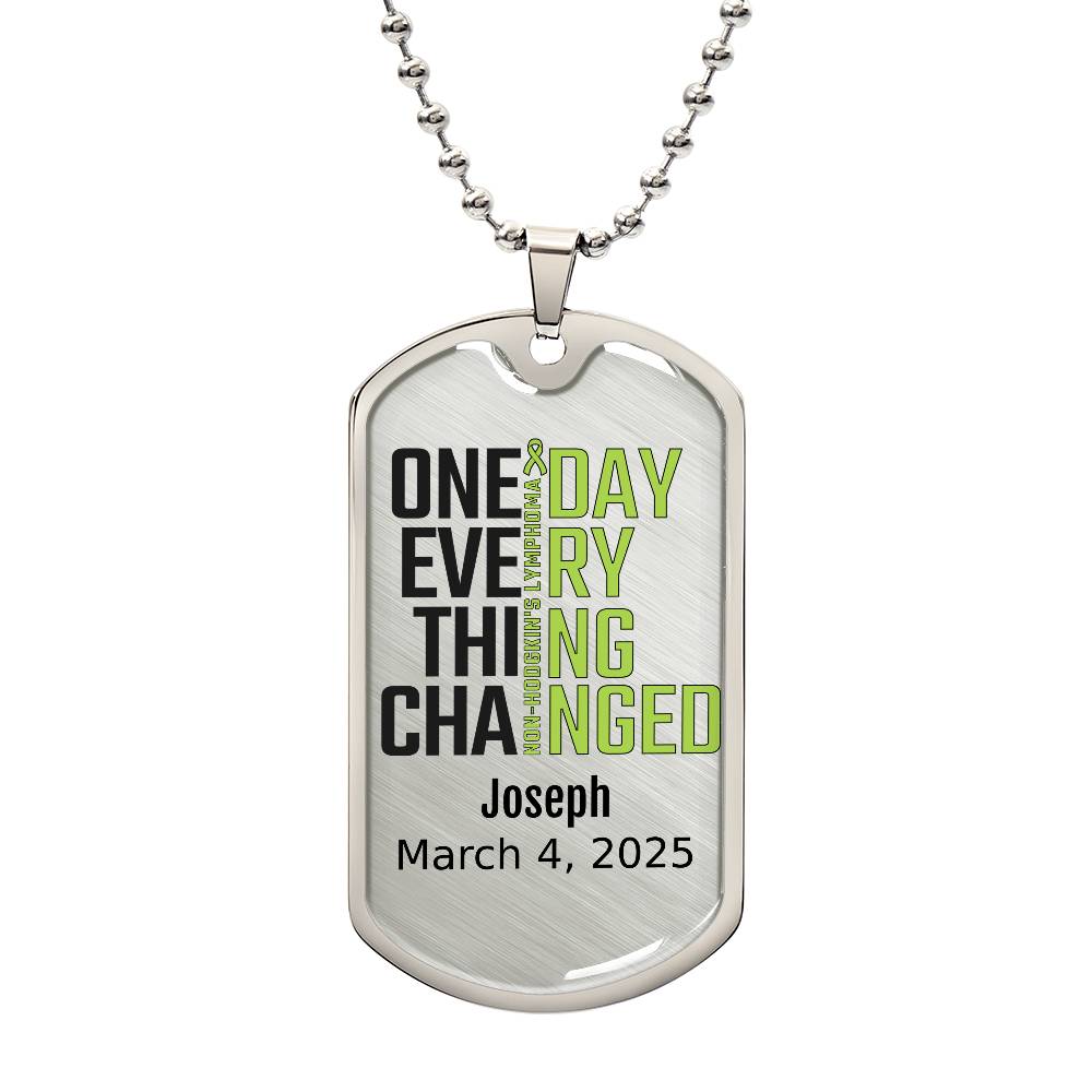 Personalized Non-Hodgkin’s Lymphoma Dog Tag Necklace or Keychain – One Day Everything Changed – Custom Cancer Gift & Keepsake