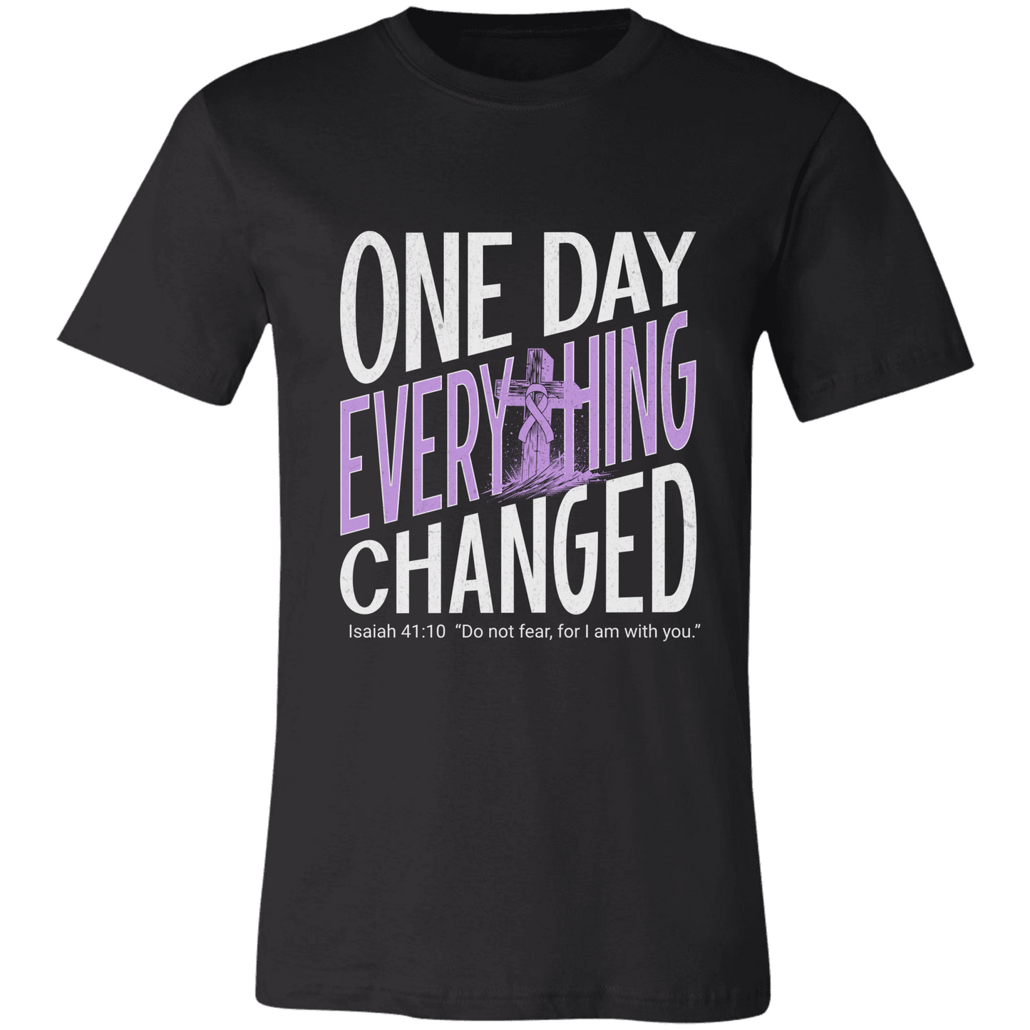 One Day Everything Changed Isaiah 41:10 Hodgkin's Lymphoma Awareness Shirt | Purple Ribbon | Faith Hope Love Bella Canvas 3001 Tee