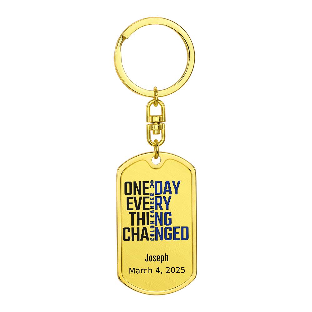 Personalized Colon Cancer Dog Tag Necklace or Keychain – One Day Everything Changed – Custom Cancer Gift and Keepsake