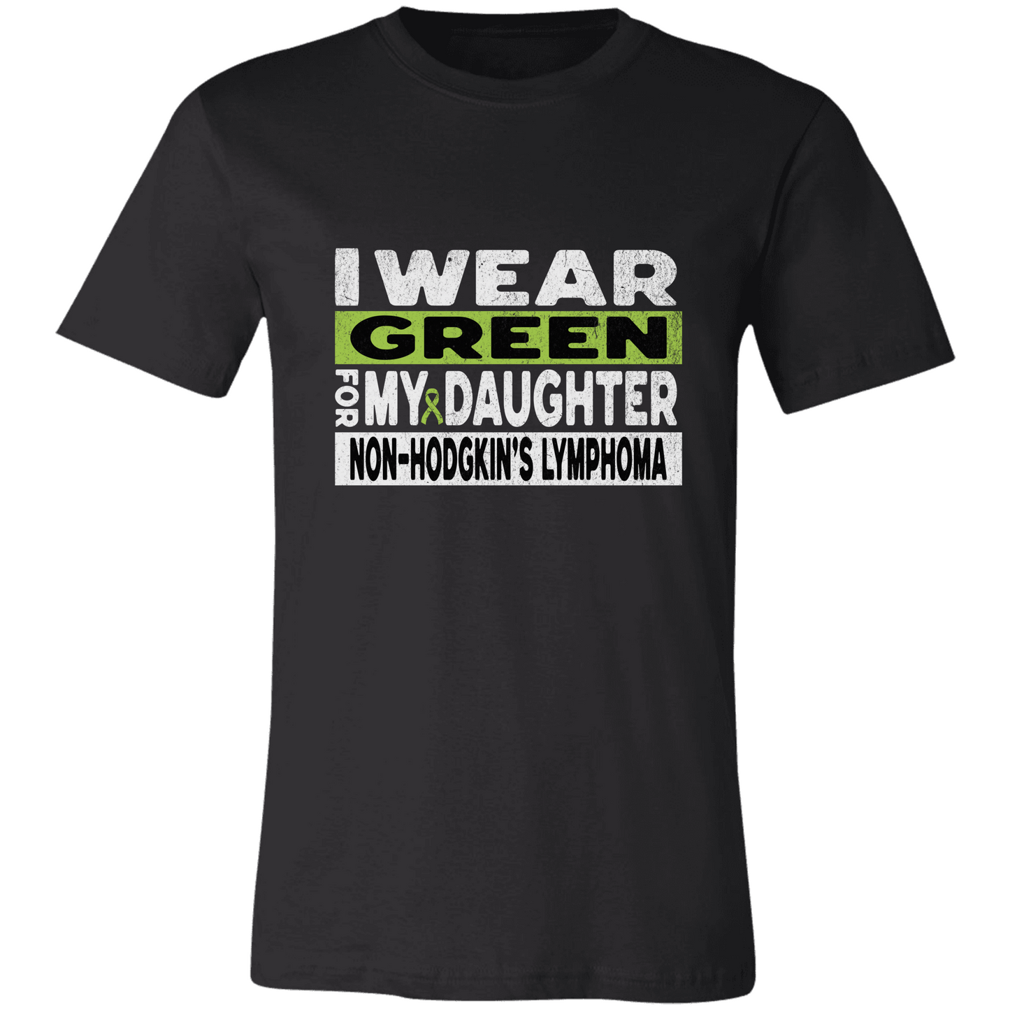 Non-Hodgkin's Lymphoma Awareness T-Shirt for Mom or Dad, I Wear Green For My Daughter Shirt, Cancer Support Squad Sweatshirt