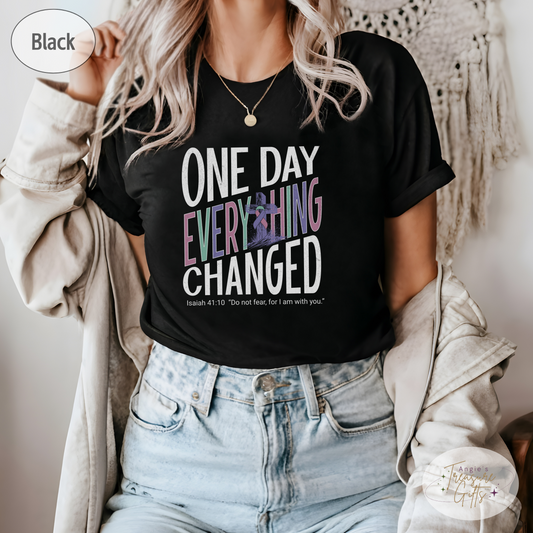 One Day Everything Changed Isaiah 41:10 Thyroid Cancer Awareness Shirt | Teal Pink Purple Ribbon Faith Hope Love Bella Canvas 3001 Tee