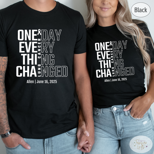 Personalized Lung Cancer Awareness T-Shirt – One Day Everything Changed – Custom Survivor, Warrior, Memorial Gift