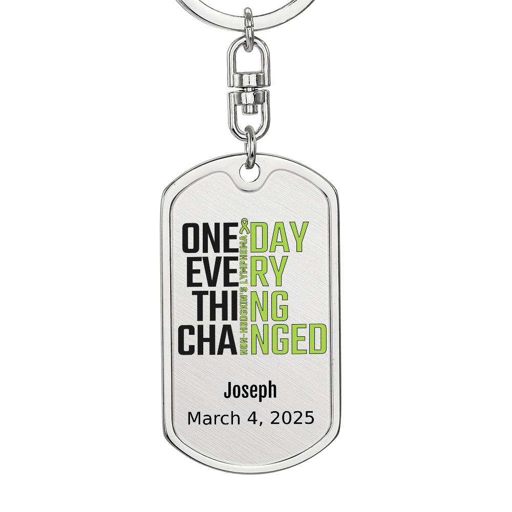 Personalized Non-Hodgkin’s Lymphoma Dog Tag Necklace or Keychain – One Day Everything Changed – Custom Cancer Gift & Keepsake