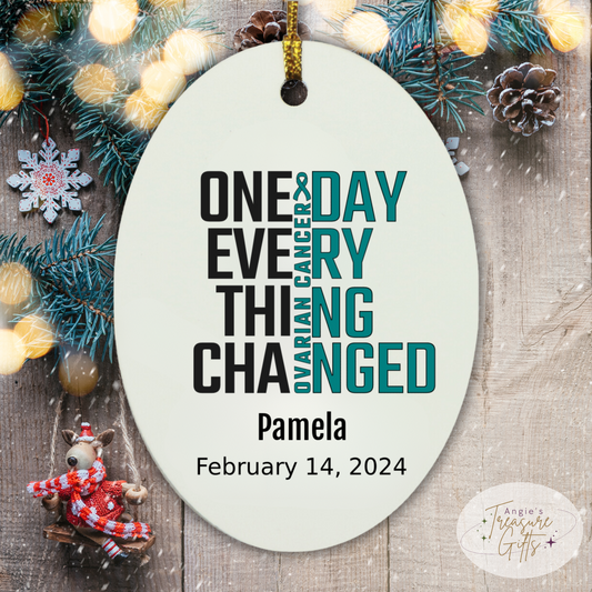One Day Everything Changed Ovarian Cancer Awareness Ornament – Personalized Survivor Gift