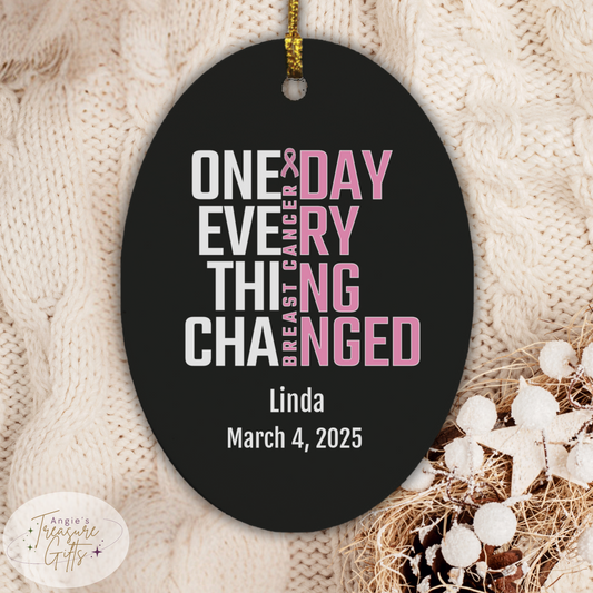 One Day Everything Changed Breast Cancer Awareness Ornament – Personalized Survivor Gift