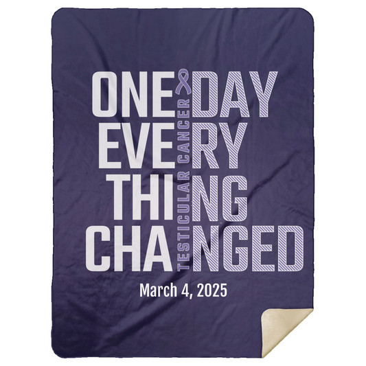 Personalized Testicular Cancer Awareness Sherpa Blanket – One Day Everything Changed – Custom Name & Date - Three Sizes