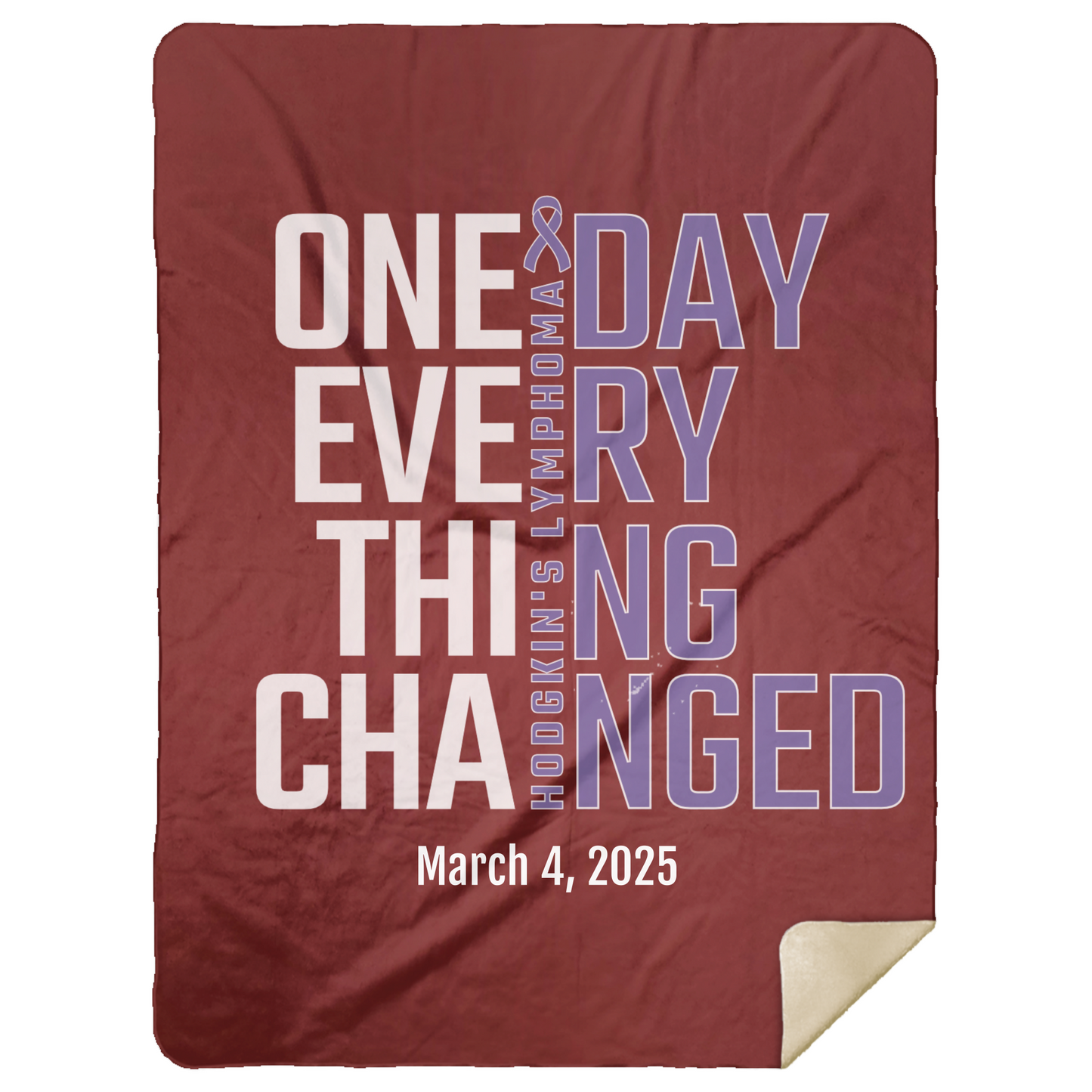 Personalized Hodgkin’s Lymphoma Awareness Sherpa Blanket – One Day Everything Changed – Custom Name & Date - Three Sizes