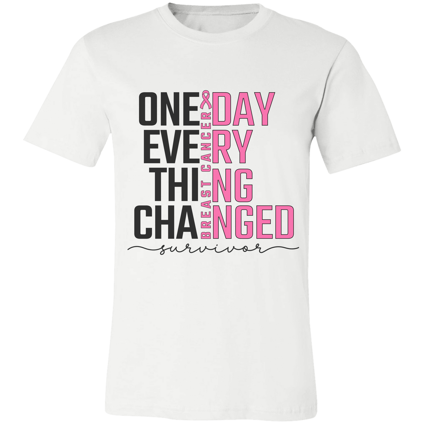 Breast Cancer Survivor Shirt "One Day Everything Changed" – Bella Canvas 3001, Pink Ribbon Awareness Tee