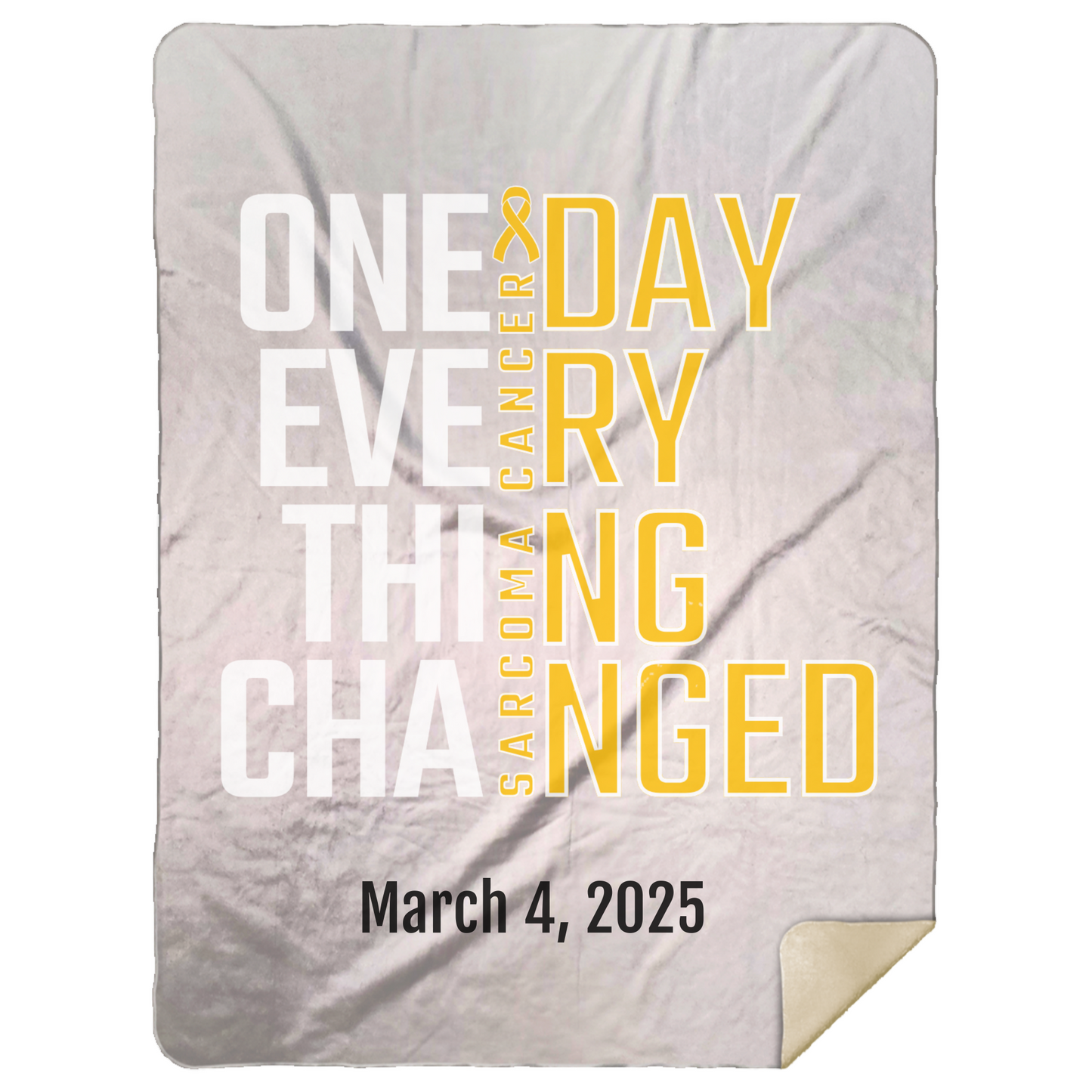Personalized Sarcoma Awareness Sherpa Blanket – One Day Everything Changed – Custom Name & Date - Three Sizes - Yellow Ribbon Gift
