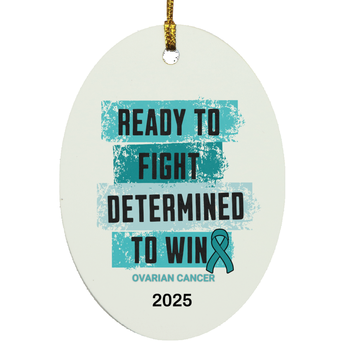 Personalized Ovarian Cancer Awareness Ornament – “Ready to Fight, Determined to Win” Teal Ribbon